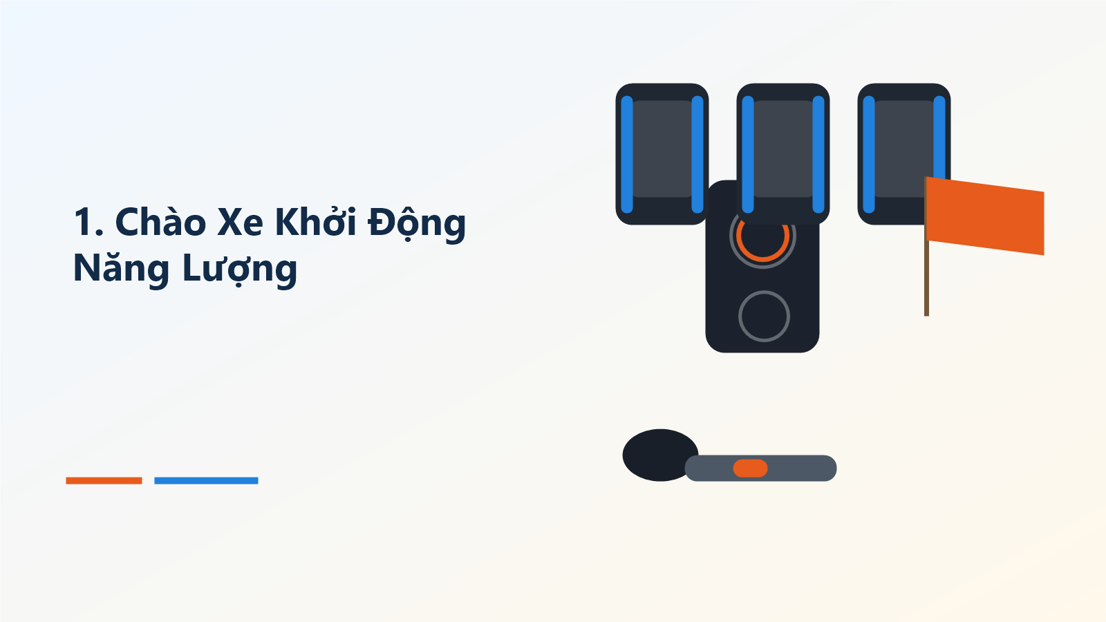 1. Chào Xe Khởi Động Năng Lượng