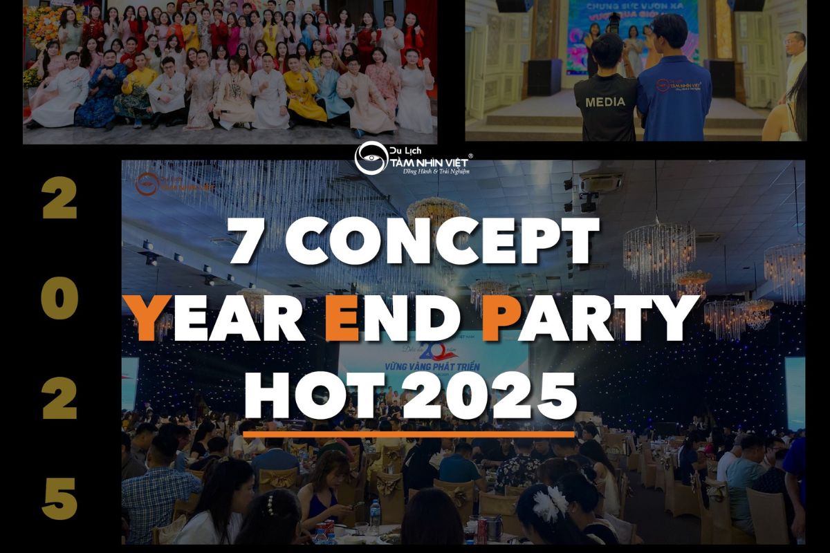 Top 7 Concept Year End Party 2025 Cho Doanh Nghiệp Hay