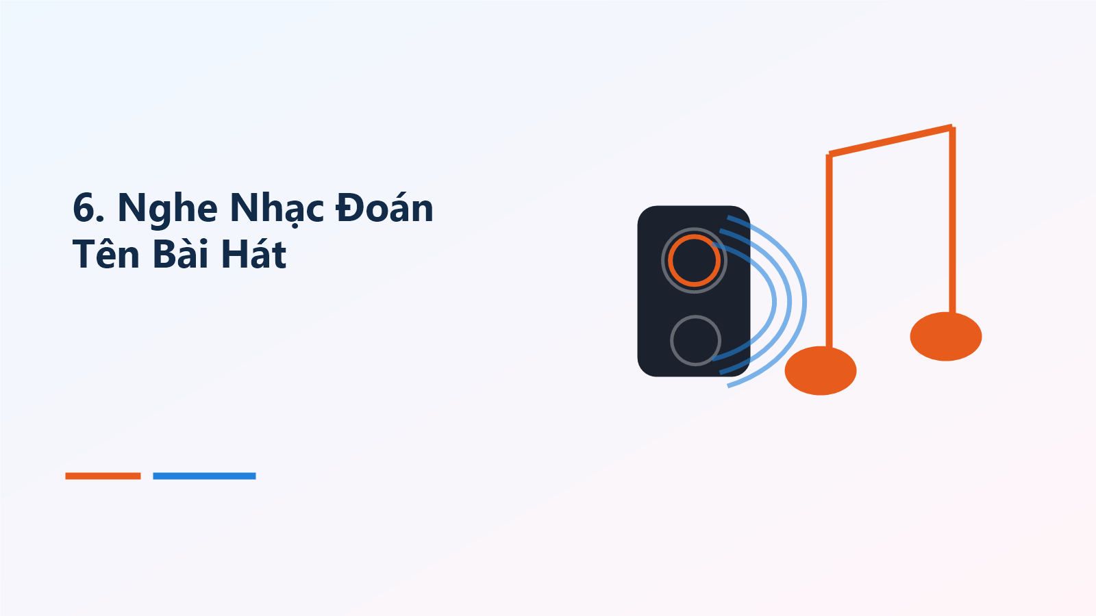 6. Nghe Nhạc Đoán Tên Bài Hát