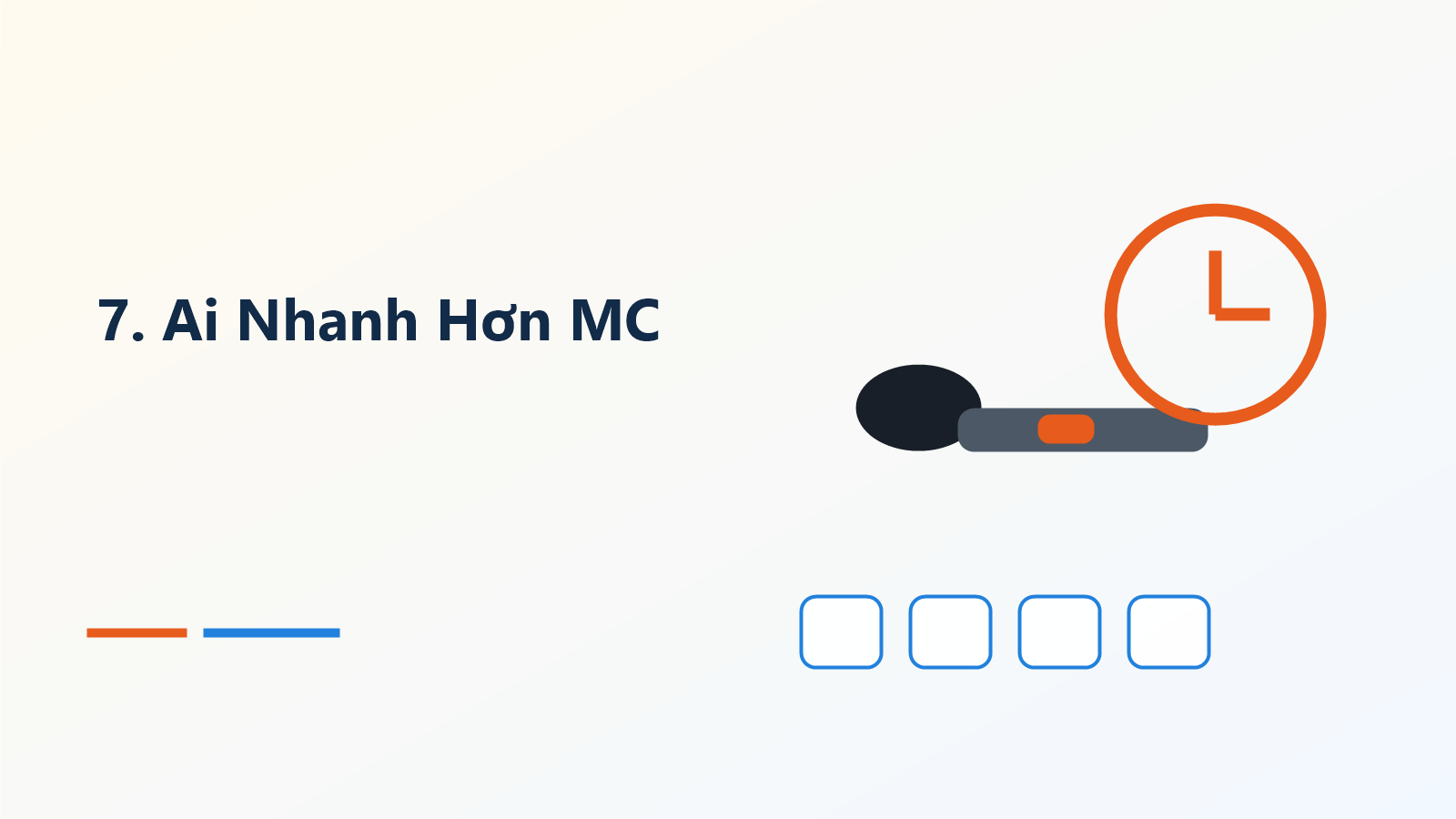 7. Ai Nhanh Hơn MC