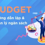 Budgeting Là Gì Hướng Dẫn Lập Ngân Sách Tổ Chức Sự Kiện Chi Tiết Và Tối Ưu