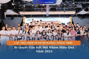 Các Trò Chơi Team Building Ngoài Trời Bí Quyết Gắn Kết Đội Nhóm Hiệu Quả Nhất 2025