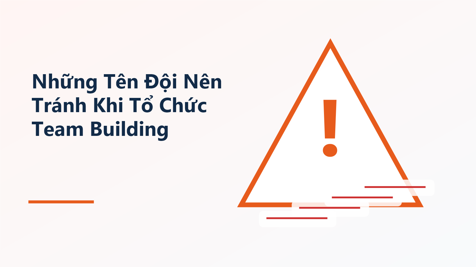 Những Tên Đội Nên Tránh Khi Tổ Chức Team Building