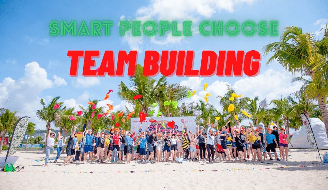 SMART PEOPLE CHOOSE TEAM BUILDING