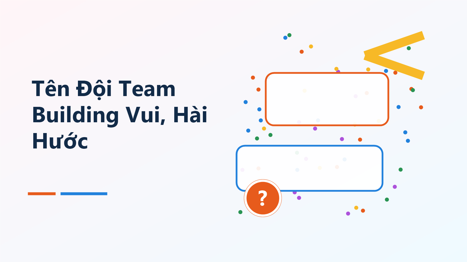 Tên Đội Team Building Vui, Hài Hước