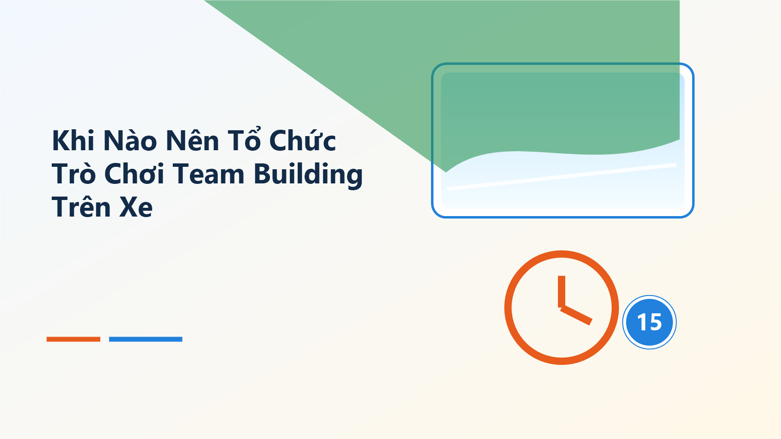 Khi Nào Nên Tổ Chức Trò Chơi Team Building Trên Xe?